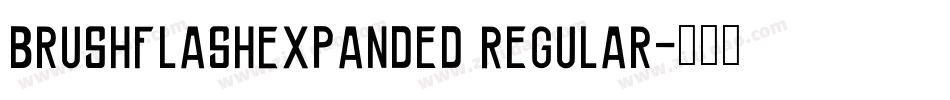 BrushFlashExpanded Regular字体转换